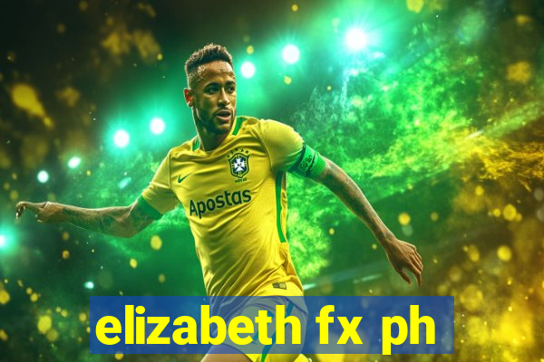 elizabeth fx ph